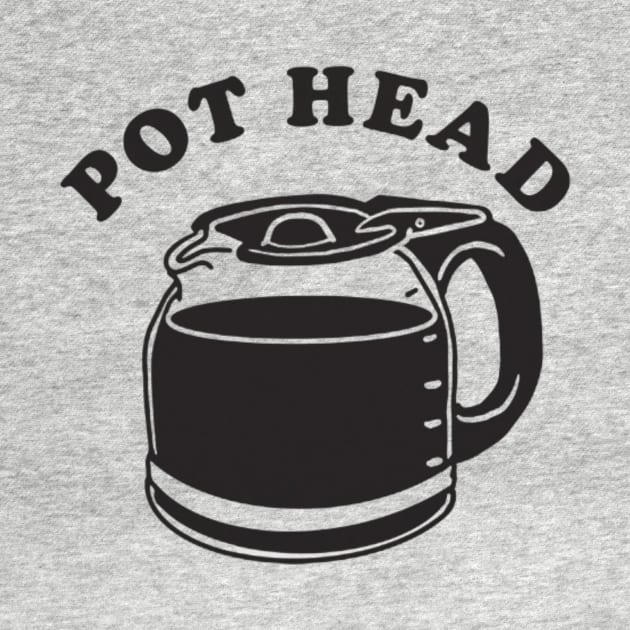 Pot Head Coffee by Ghost Of A Chance 